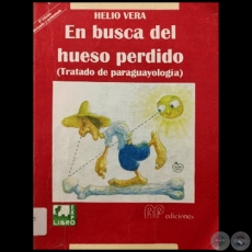 EN BUSCA DEL HUESO PERDIDO - 9na. edicin corregida - Por HELIO VERA - Ao 1999